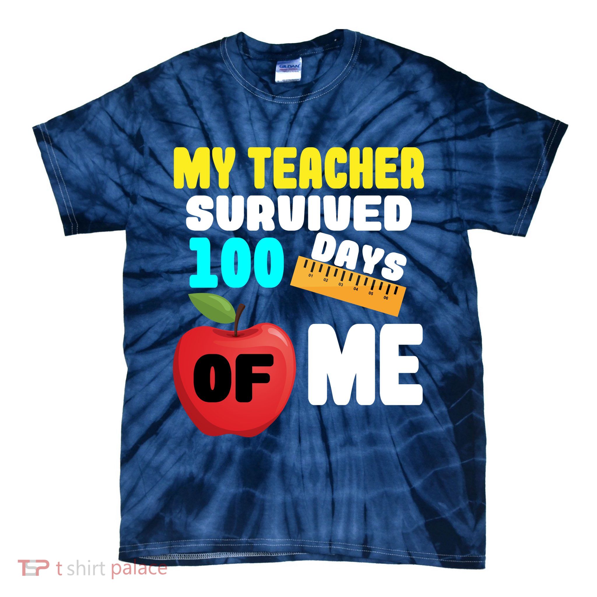 My Teacher Survived 100 Days Of Me Tie-Dye T-Shirt