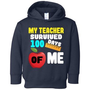 My Teacher Survived 100 Days Of Me Toddler Hoodie