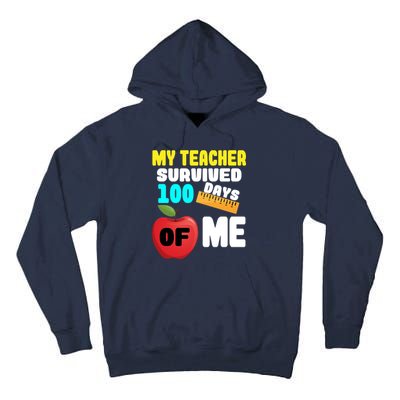 My Teacher Survived 100 Days Of Me Tall Hoodie