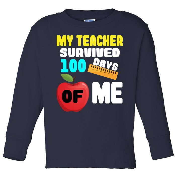 My Teacher Survived 100 Days Of Me Toddler Long Sleeve Shirt