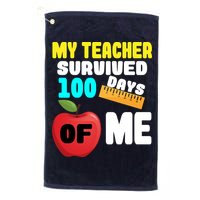My Teacher Survived 100 Days Of Me Golf Towel