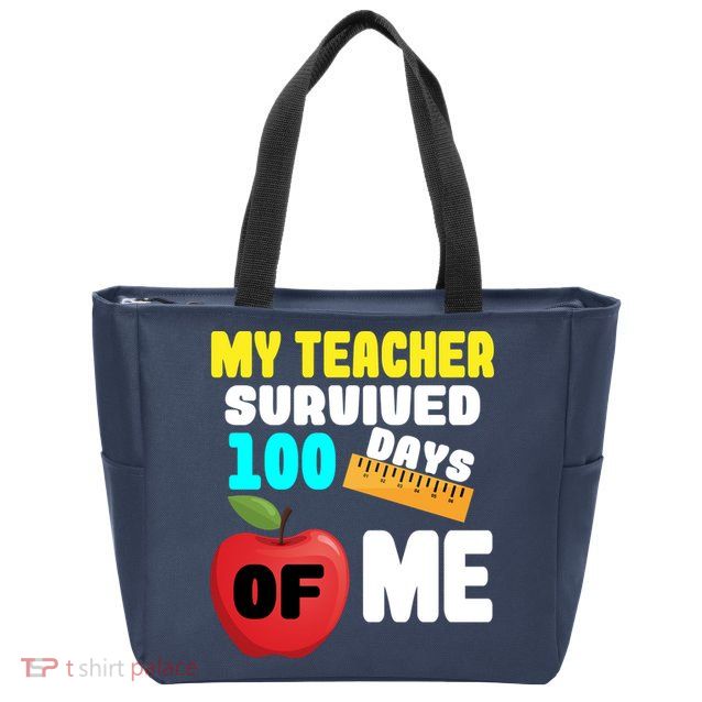 My Teacher Survived 100 Days Of Me Zip Tote Bag