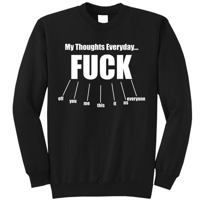 My Thoughts Everyday Fuck Everything Funny Meme Sweatshirt