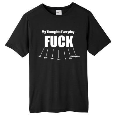 My Thoughts Everyday Fuck Everything Funny Meme Tall Fusion ChromaSoft Performance T-Shirt