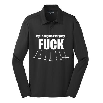 My Thoughts Everyday Fuck Everything Funny Meme Silk Touch Performance Long Sleeve Polo