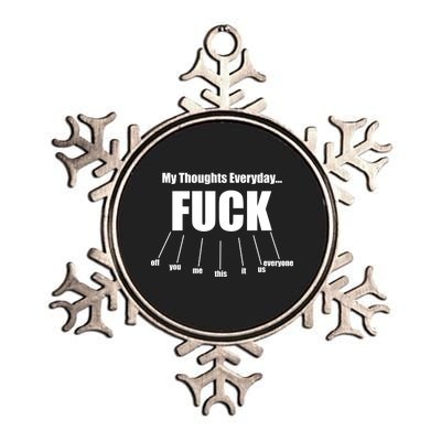 My Thoughts Everyday Fuck Everything Funny Meme Metallic Star Ornament