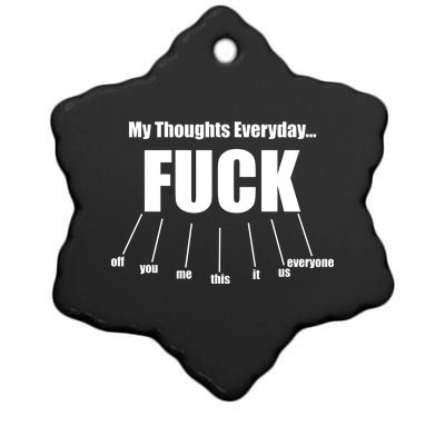 My Thoughts Everyday Fuck Everything Funny Meme Ceramic Star Ornament