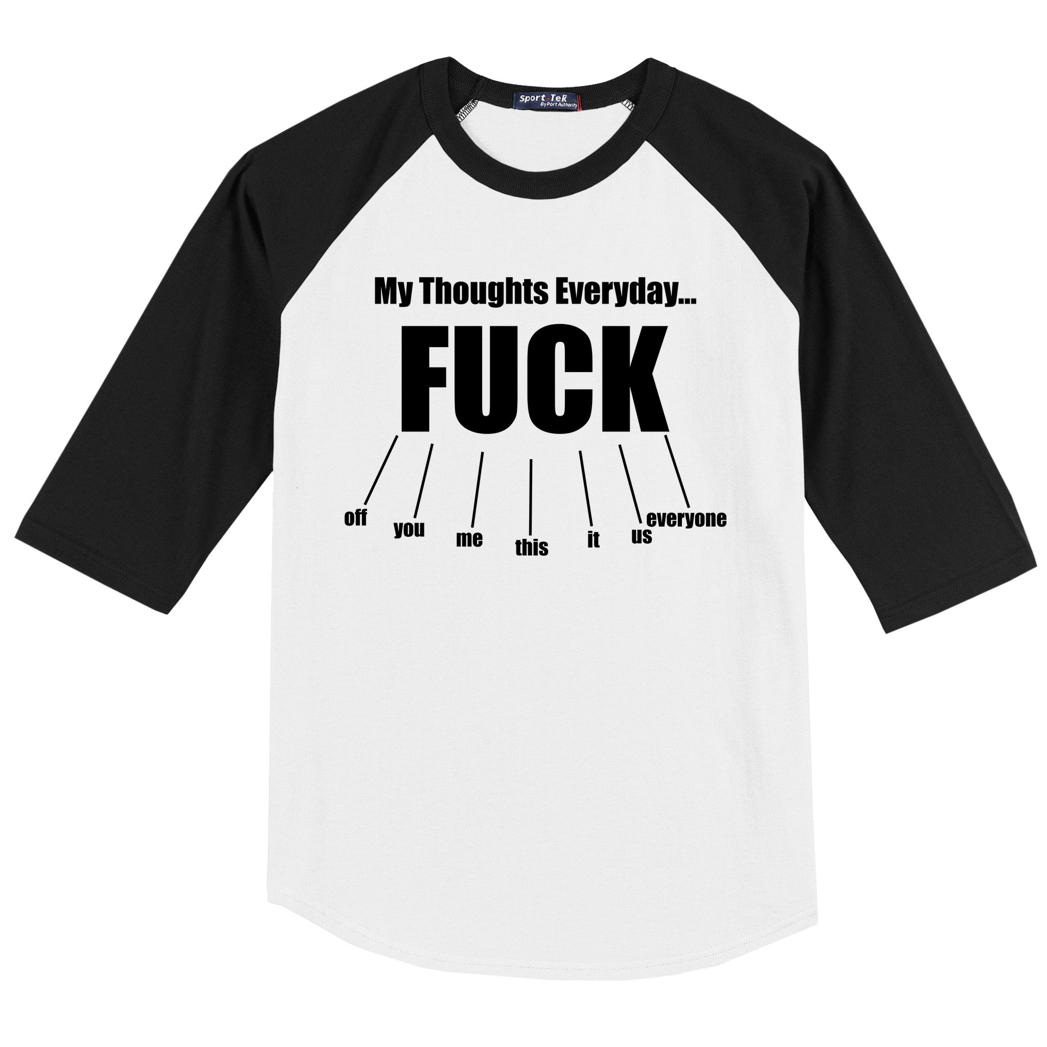My Thoughts Everyday Fuck Everything Funny Meme Baseball Sleeve Shirt