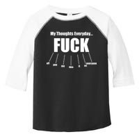 My Thoughts Everyday Fuck Everything Funny Meme Toddler Fine Jersey T-Shirt