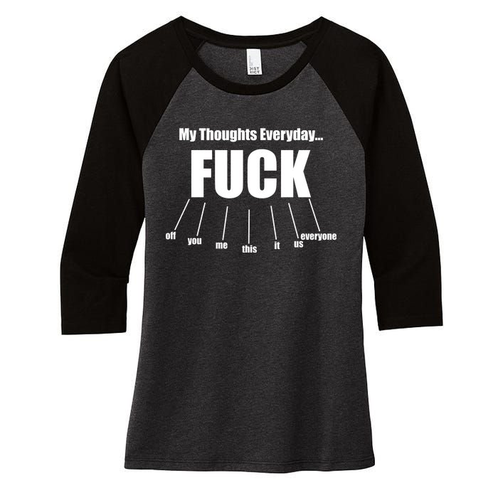 My Thoughts Everyday Fuck Everything Funny Meme Women's Tri-Blend 3/4-Sleeve Raglan Shirt