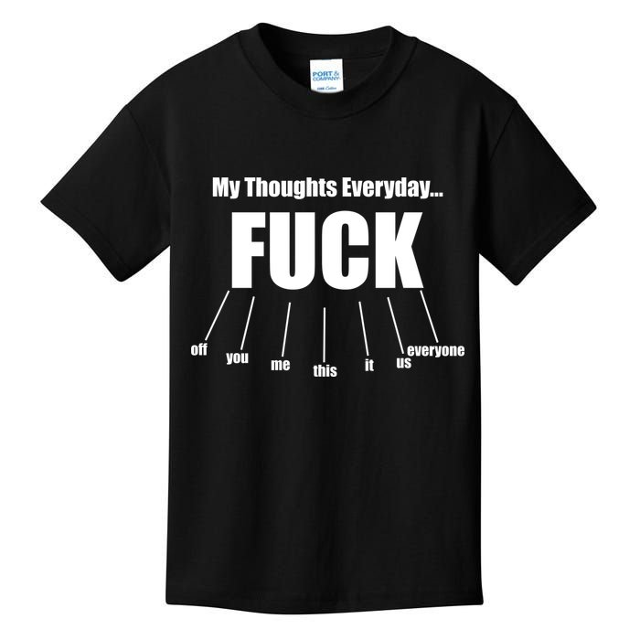 My Thoughts Everyday Fuck Everything Funny Meme Kids T-Shirt