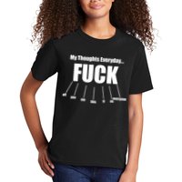 My Thoughts Everyday Fuck Everything Funny Meme Kids T-Shirt