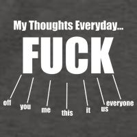 My Thoughts Everyday Fuck Everything Funny Meme Vector Backpack