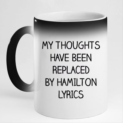 My Thoughts Have Been Replaced By Hamilton Lyrics 11oz Black Color Changing Mug