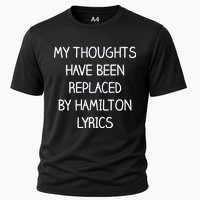 My Thoughts Have Been Replaced By Hamilton Lyrics Cooling Performance Crew T-Shirt