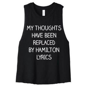 My Thoughts Have Been Replaced By Hamilton Lyrics Women's Racerback Cropped Tank