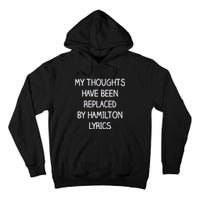 My Thoughts Have Been Replaced By Hamilton Lyrics Tall Hoodie