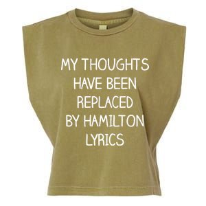 My Thoughts Have Been Replaced By Hamilton Lyrics Garment-Dyed Women's Muscle Tee