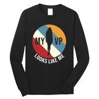 My VP Looks Like Me Long Sleeve Shirt