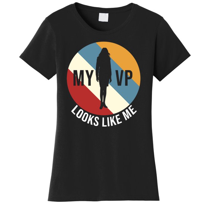 My VP Looks Like Me Women's T-Shirt