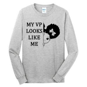 My VP Looks Like Me Cute Kamala Tall Long Sleeve T-Shirt