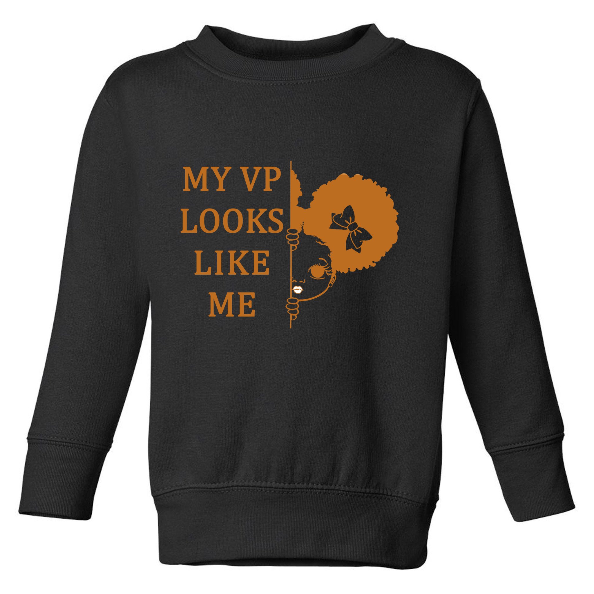 My VP Looks Like Me Cute Kamala Toddler Sweatshirt
