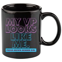 My VP Looks Like Me Proud Brown Skinned Girl 11oz C Handle Ceramic Mug