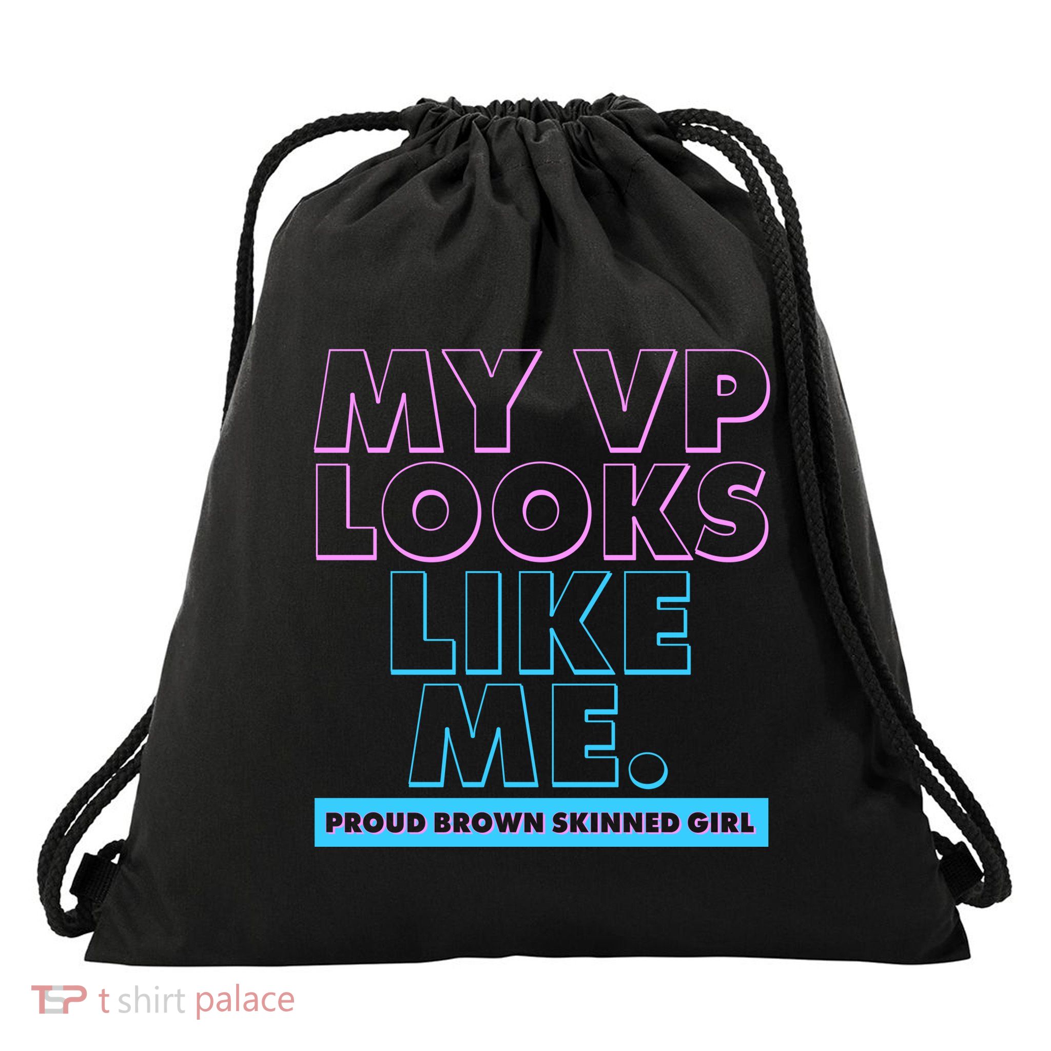 My VP Looks Like Me Proud Brown Skinned Girl Drawstring Bag