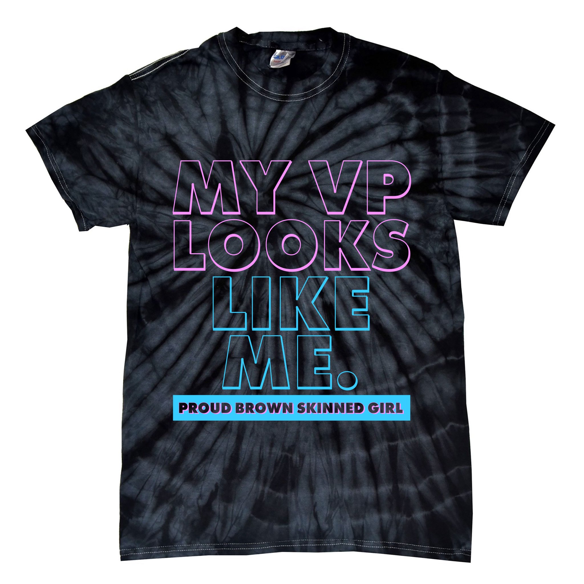 My VP Looks Like Me Proud Brown Skinned Girl Tie-Dye T-Shirt