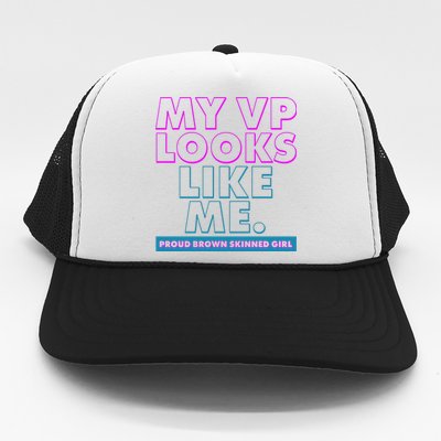 My VP Looks Like Me Proud Brown Skinned Girl Trucker Hat