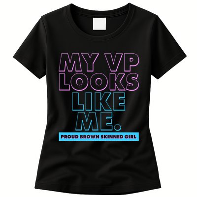 My VP Looks Like Me Proud Brown Skinned Girl Womens T-Shirt