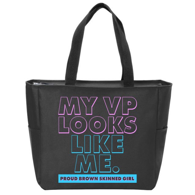 My VP Looks Like Me Proud Brown Skinned Girl Zip Tote Bag