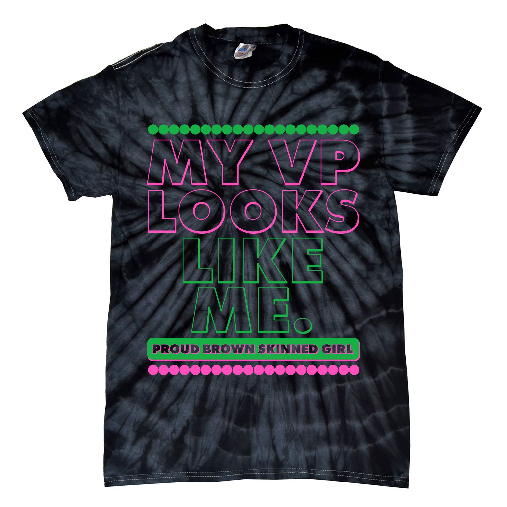 My VP Looks Like Me Proud Brown Skinned Girl AKA Sorority Colors Tie-Dye T-Shirt