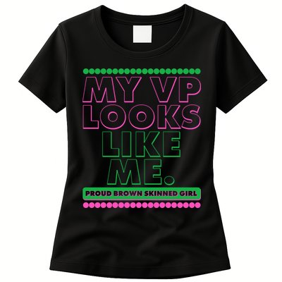 My VP Looks Like Me Proud Brown Skinned Girl AKA Sorority Colors Womens T-Shirt