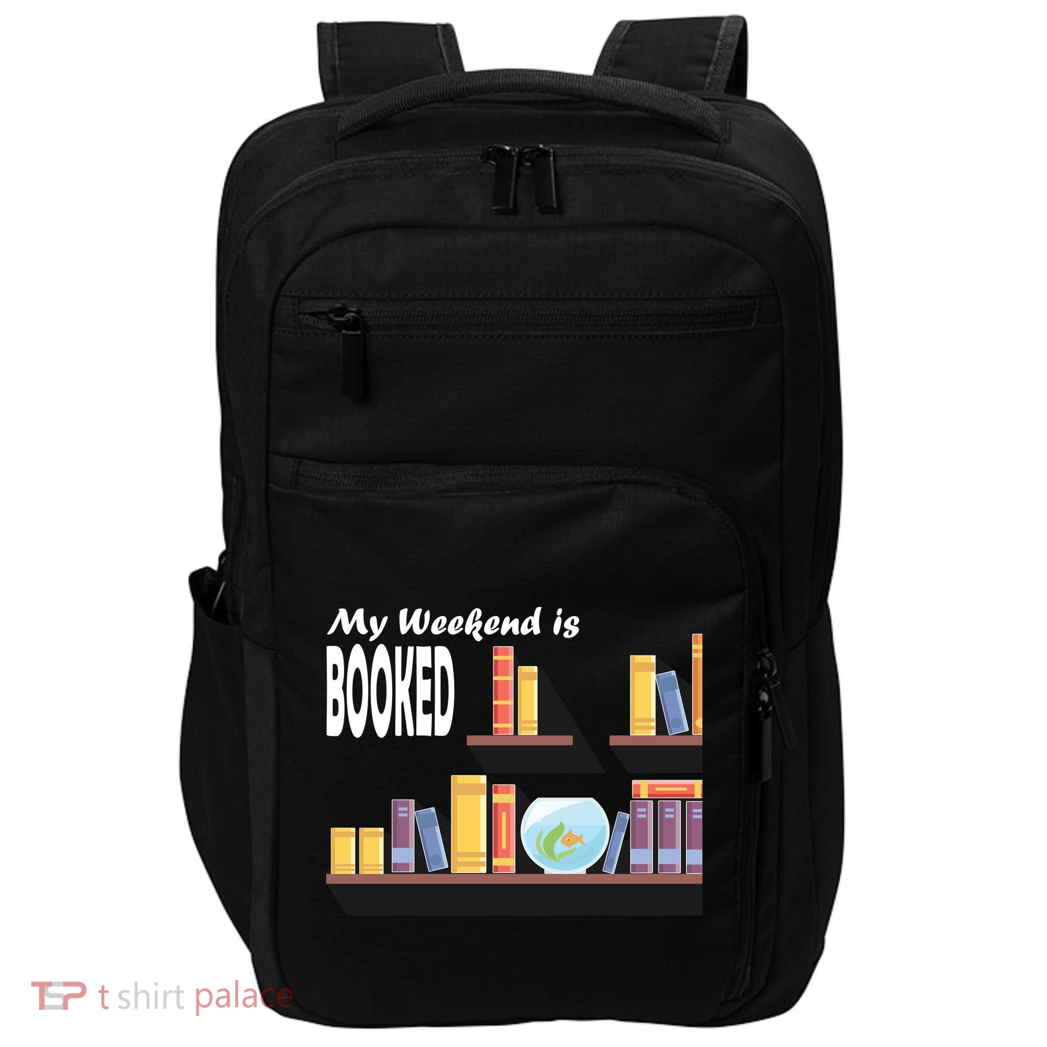 My Weekend Is Booked Impact Tech Backpack