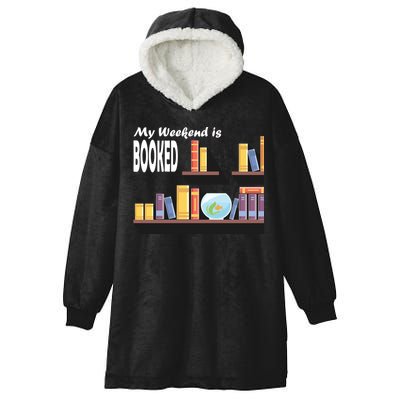 My Weekend Is Booked Hooded Wearable Blanket