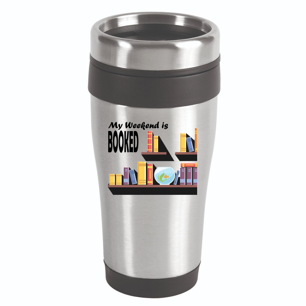 My Weekend Is Booked 16oz Travel Tumbler