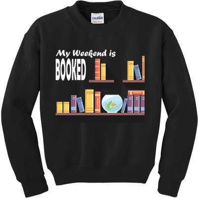 My Weekend Is Booked Kids Sweatshirt