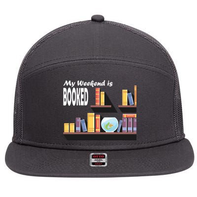 My Weekend Is Booked 7 Panel Mesh Trucker Snapback Hat