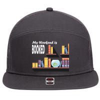 My Weekend Is Booked 7 Panel Mesh Trucker Snapback Hat