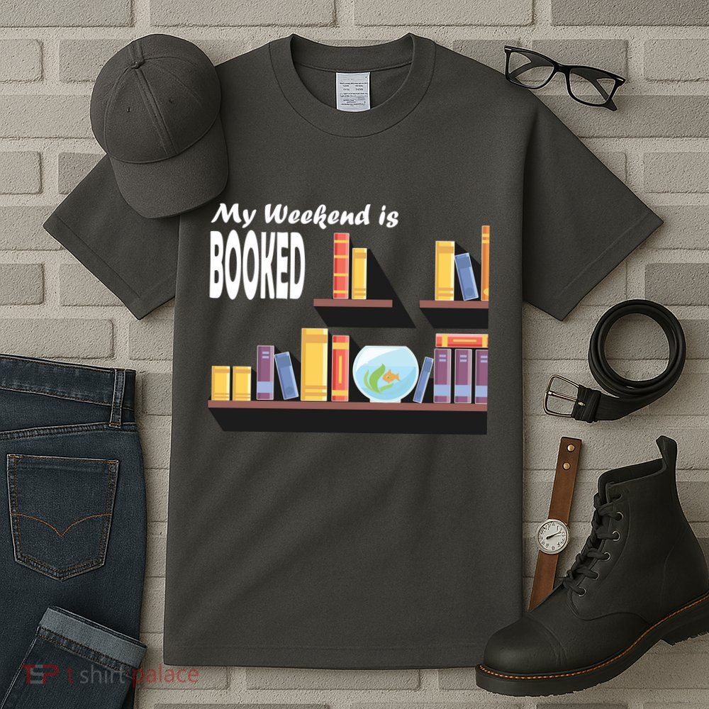 My Weekend Is Booked Tall T-Shirt