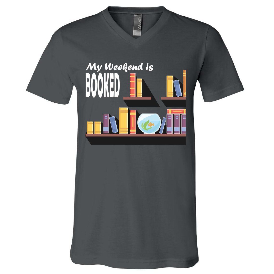 My Weekend Is Booked V-Neck T-Shirt