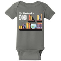 My Weekend Is Booked Baby Bodysuit