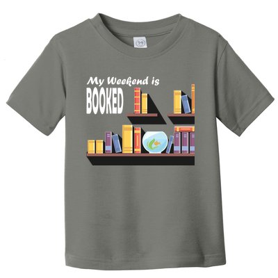 My Weekend Is Booked Toddler T-Shirt