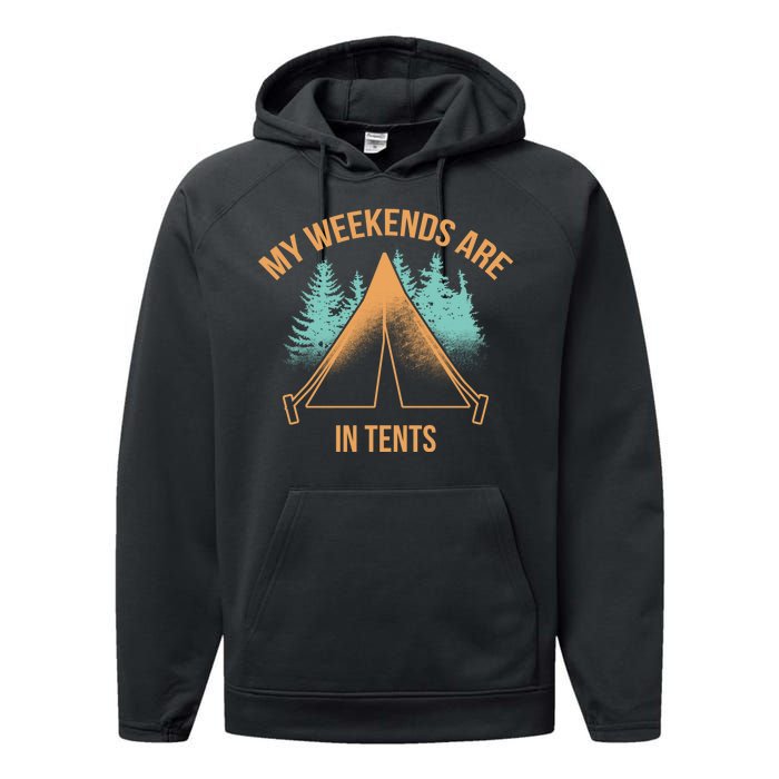 My Weekends Are In Tents Performance Fleece Hoodie