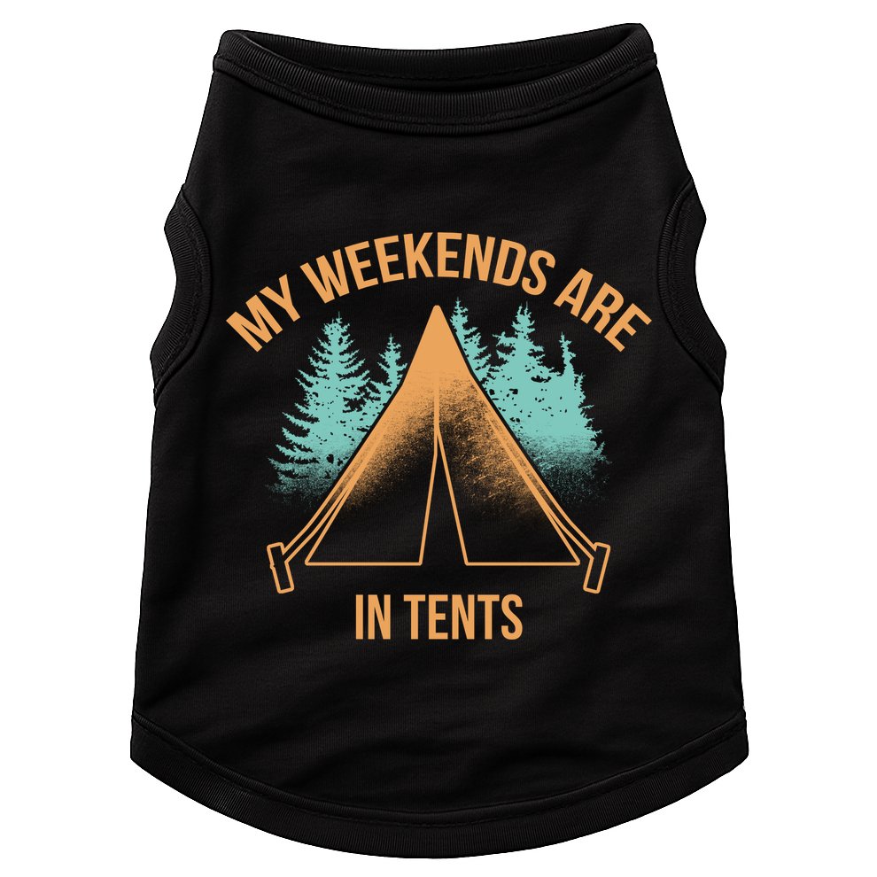 My Weekends Are In Tents Doggie Tank