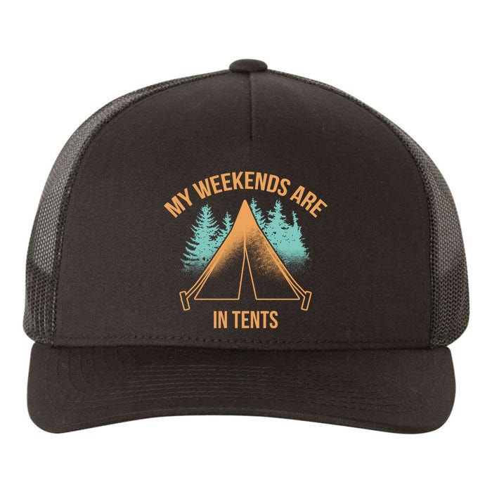 My Weekends Are In Tents Yupoong Adult 5-Panel Trucker Hat