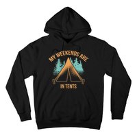 My Weekends Are In Tents Hoodie