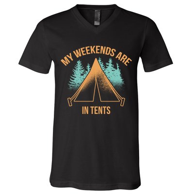 My Weekends Are In Tents V-Neck T-Shirt