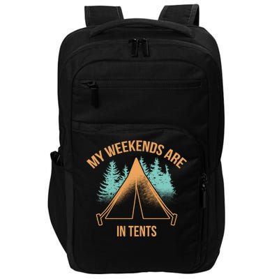 My Weekends Are In Tents Impact Tech Backpack